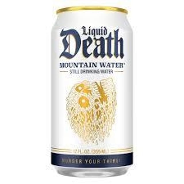 Liquid Death.